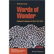 Words of Wonder Endangered Languages and What They Tell Us by Evans, Nicholas, 9781119758754