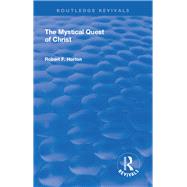 Revival: The Mystical Quest of Christ (1923) by Horton,Robert F., 9781138568754