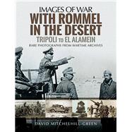 With Rommel in the Desert by Mitchelhill-green, David, 9781473878754