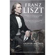 Franz Liszt by Hilmes, Oliver; Spencer, Stewart, 9780300228755