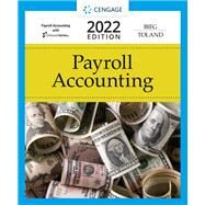 Payroll Accounting 2022 by Bieg, Bernard J.; Toland, Judith A., 9780357518755