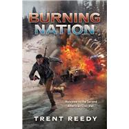 Burning Nation (Divided We Fall, Book 2) by Reedy, Trent, 9780545548755