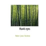Hawk-eyes by Burdette, Robert Jones, 9780554528755