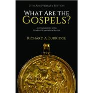 What Are the Gospels? by Burridge, Richard A., 9781481308755