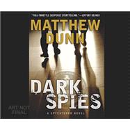 Dark Spies by Dunn, Matthew; Orlow, Rich, 9781633798755