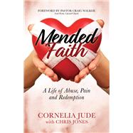 Mended Faith by Jude, Cornelia; Jones, Chris, 9781683508755