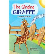 The Singing Giraffe by Mccall, Lauren, 9780999058756