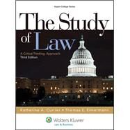 The Study of Law: A Critical Thinking Approach by Currier, Katherine A.; Eimermann, Thomas E., 9781454808756