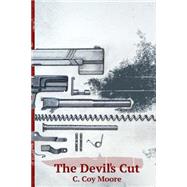 The Devil's Cut by Moore, C. Coy; Lingerfelt, Megan, 9781501018756