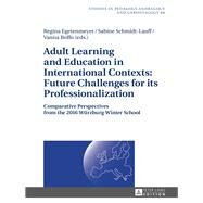 Adult Learning and Education in International Contexts by Egetenmeyer, Regina; Schmidt-Lauff, Sabine; Boffo, Vanna, 9783631678756