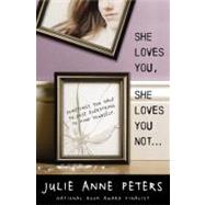 She Loves You, She Loves You Not... by Peters, Julie Anne, 9780316078757