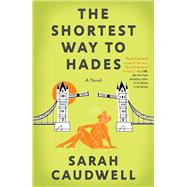 The Shortest Way to Hades A Novel by Caudwell, Sarah, 9780593598757