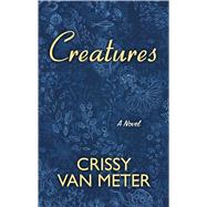 Creatures by Van Meter, Crissy, 9781432878757