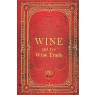 Wine and the Wine Trade - 1921 Reprint by Brown, Ross, 9781440488757