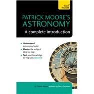 Patrick Moore's Astronomy A Complete Introduction by Moore, Patrick; Seymour, Percy, 9781473608757