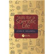 Skills for a Scientific Life by Helliwell; John R., 9781498768757
