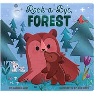 Rock-a-Bye, Forest by Eliot, Hannah; Boyd, Chie, 9781534468757