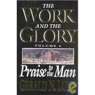 Praise to the Man by Lund, Gerald N., 9781573458757