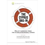 The Cyprus Bail-in by Michaelides, Alexander; Orphanides, Athanasios, 9781783268757
