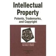 Intellectual Property in a Nutshell : Patents, Trademarks, and Copyright by Miller, Arthur R.; Davis, Michael H., 9780314158758