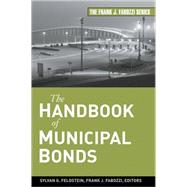 The Handbook of Municipal Bonds by Feldstein, Sylvan G.; Fabozzi, Frank J., 9780470108758