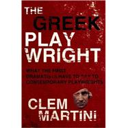 The Greek Playwright by Martini, Clem, 9780887548758