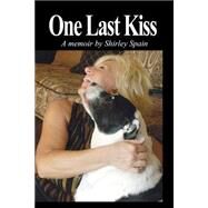 One Last Kiss by Spain, Shirley, 9781503148758