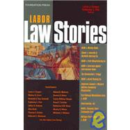 Labor Law Stories by Cooper, Laura J.; Fisk, Catherine L., 9781587788758
