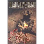 Dead Man's Hand : Five Tales of the Weird West by Collins, Nancy A., 9781588468758