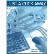 Just a Click Away : Advertising on the Internet by Kaye, Barbara K.; Medoff, Norman J., 9780205318759