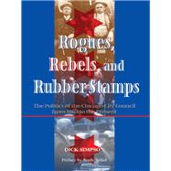 Rogues, Rebels, And Rubber Stamps by Simpson, Dick, 9780367098759