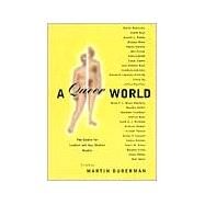 Queer World : The Center for Lesbian and Gay Studies Reader by Duberman, Martin, 9780814718759