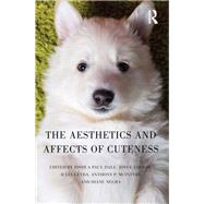 The Aesthetics and Affects of Cuteness by Dale; Joshua Paul, 9781138998759