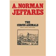The Circus Animals by Jeffares, A. Norman, 9781349008759