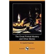 The Great Portrait Mystery and Other Stories by Freeman, R. Austin, 9781406598759