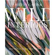Wild Interiors by Carter, Hilton, 9781782498759
