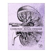 Chronic Renal Disease by Kimmel, Paul L.; Rosenberg, Mark E., 9780128158760