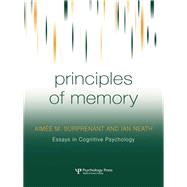 Principles of Memory by Surprenant, Aime M.; Neath, Ian, 9780203848760
