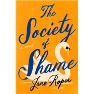 The Society of Shame by Roper, Jane, 9780593468760