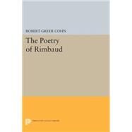 The Poetry of Rimbaud by Cohn, Robert Greer, 9780691618760