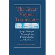 The Great Virginia Triumvirate by Kaminski, John P., 9780813928760