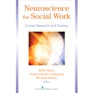 Neuroscience for Social Work by Matto, Holly C., Ph.D.; Strolin-Goltzman, Jessica, Ph.D.; Ballan, Michelle S., Ph.D.; Altman, Julie Cooper, 9780826108760