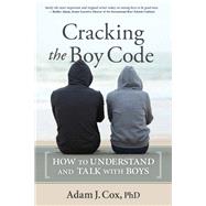 Cracking the Boy Code by Cox, Adam J., Ph.D., 9780865718760