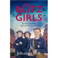 The Blitz Girls by Bell, Johanna, 9781399708760