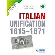 Enquiring History: Italian Unification 1815-1871 by Ed Podesta; Pam Canning, 9781444178760