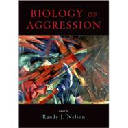 Biology Of Aggression by Nelson, Randy J., 9780195168761