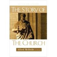 The Story of the Church by McBride, Alfred, 9780867168761