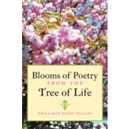 Blooms of Poetry from the Tree of Life by Hight-sullins, Paula Jean, 9781468548761