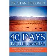 40 Days To The Promise by Dekoven, Stan, 9781931178761