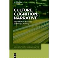 Culture, Cognition, Narrative by Vera N�nning, Ansgar N�nning, 9783112218761
